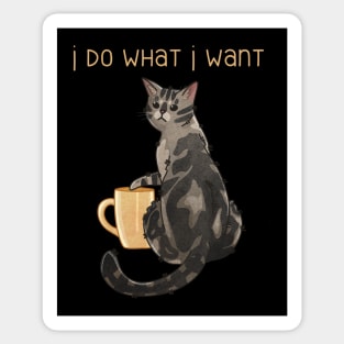 I do what I want - Tabby cat Sticker